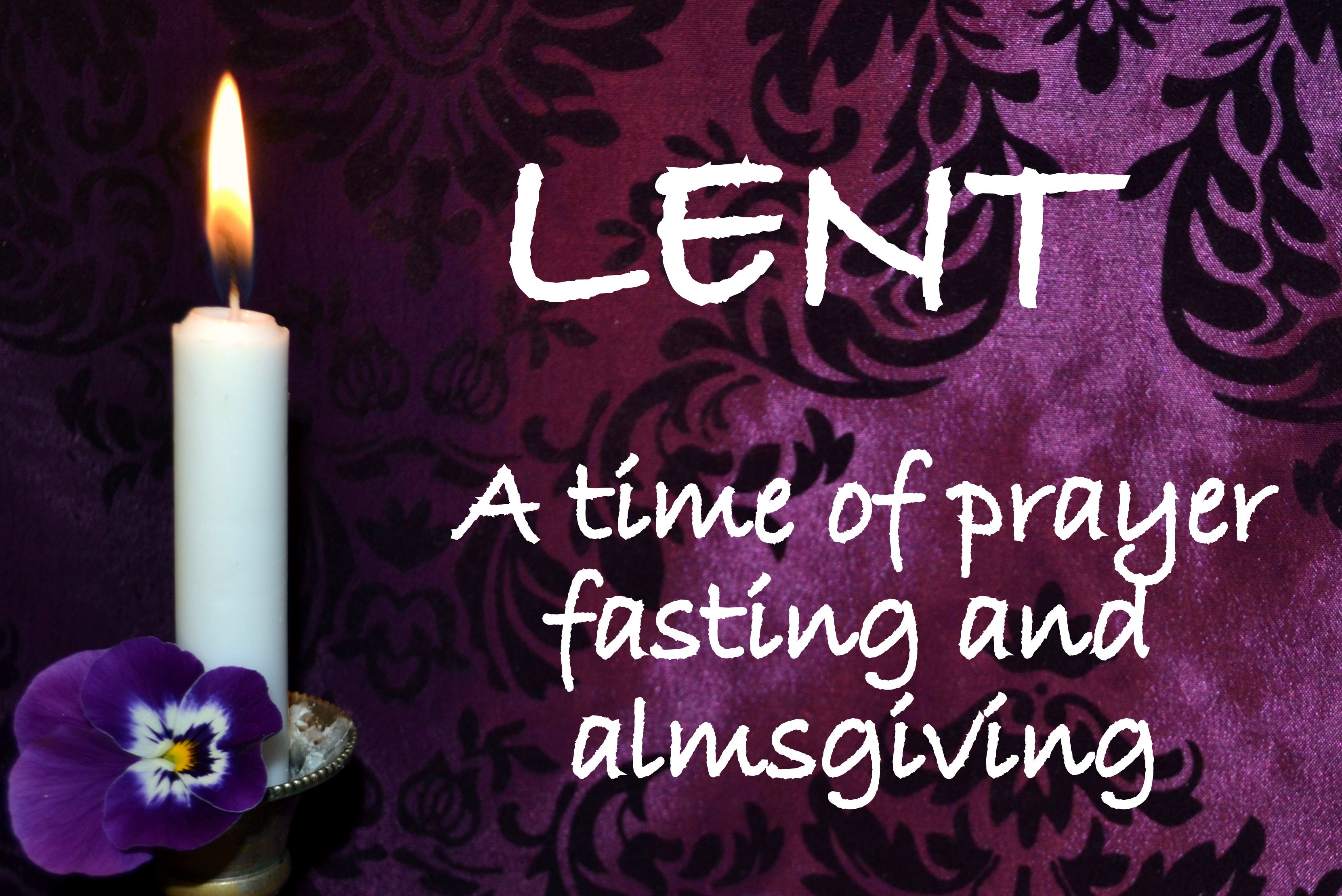 40 DAYS LENTEN PRAYER (TIME-TABLE) 40 DAYS LENTEN PRAYER (TIME-TABLE)